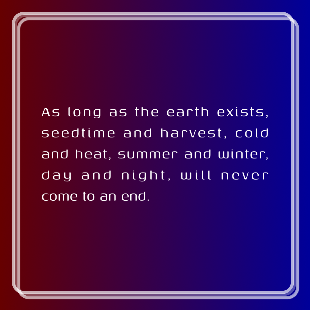Verse of the Day Image for 2025-11-15. Scripture reference Genesis 8: 22