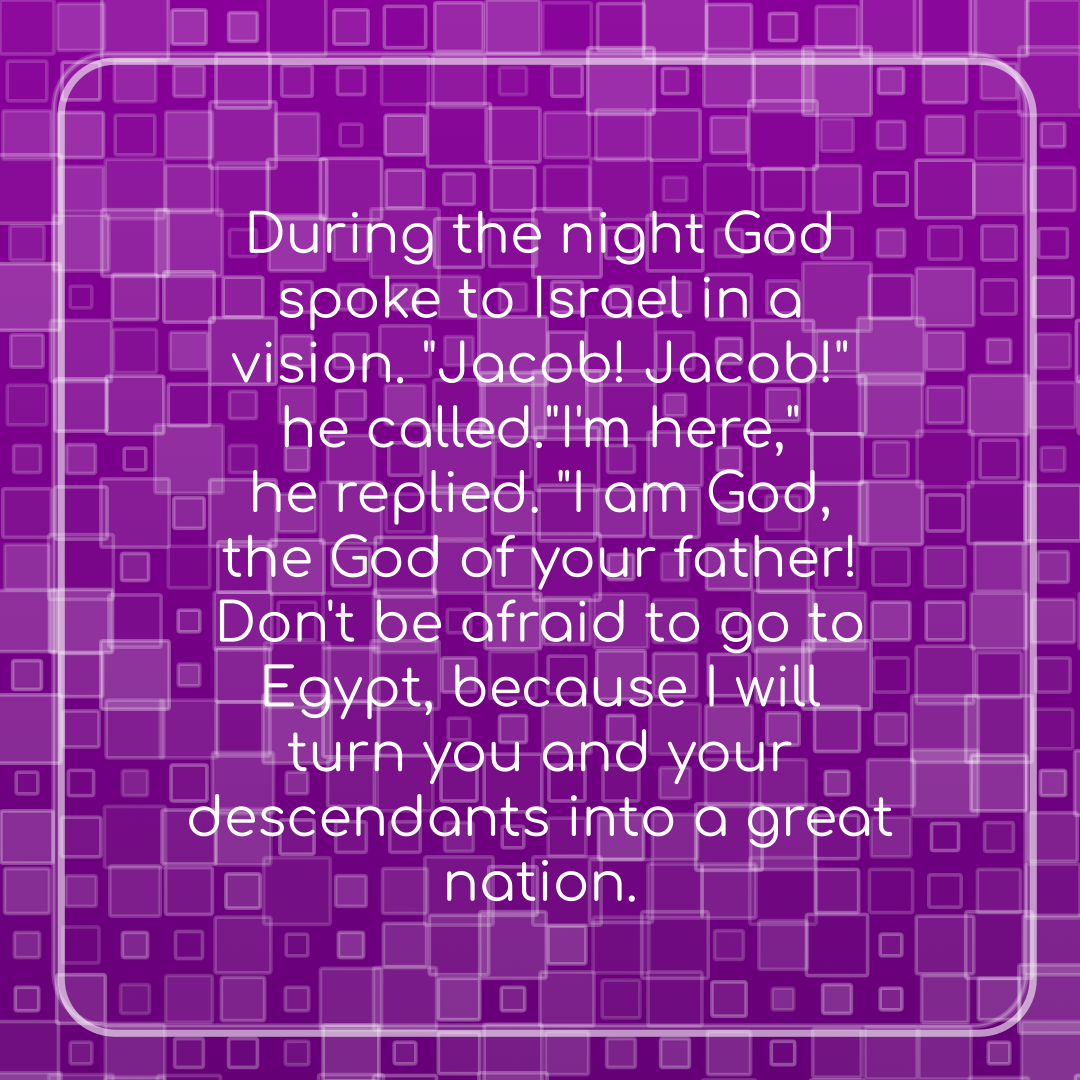 Verse of the Day Image for 2025-12-20. Scripture reference Genesis 46: 2-3