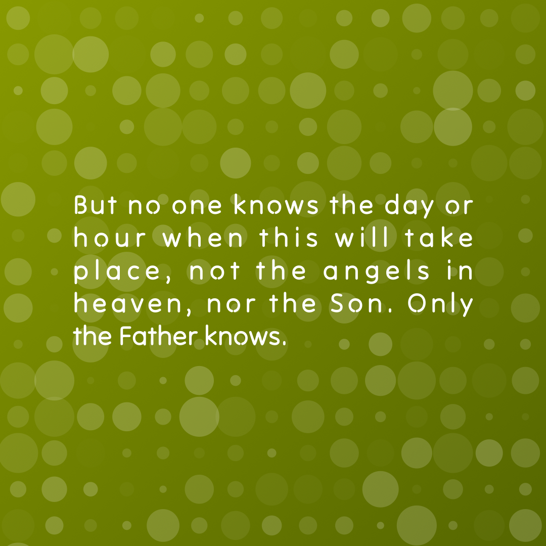 Verse of the Day Image for 2026-04-27. Scripture reference Matthew 24: 36